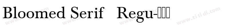 Bloomed Serif   Regu字体转换